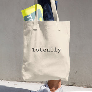 Toteally - Cotton Tote Bag