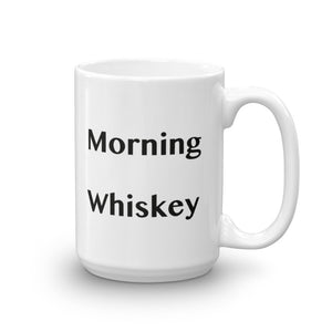 Morning Whiskey - Mug