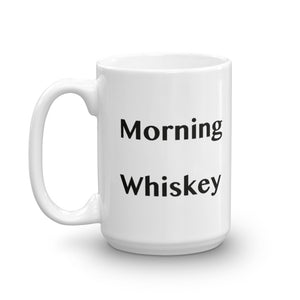 Morning Whiskey - Mug